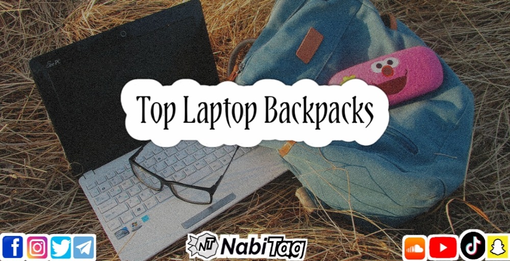 Top Laptop Backpacks NabiTag