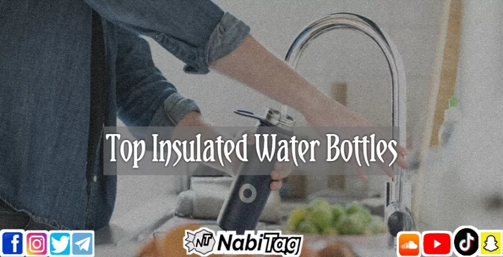 Top Insulated Water Bottles NabiTag